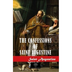 The Confessions of Saint Augustine