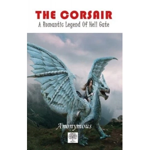 The Corsair - A Romantic Legend of Hell Gate