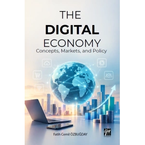 The Dıgıtal Economy Concepts, Markets, And Policy