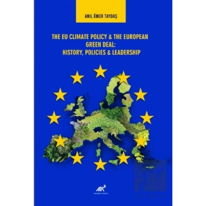 The EU Climate Policy and The European Green Deal: History, Policies and Leadership