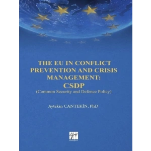 The EU in Conflict Prevention and Crisis Management: CSDP(Common Security and Defence Policy)