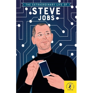 The Extraordinary Life of Steve Jobs