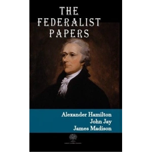 The Federalist Papers
