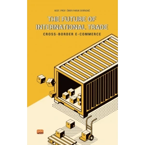 THE FUTURE OF INTERNATIONAL TRADE / Cross-Border E-Commerce