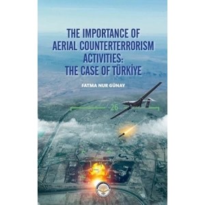 The Importance Of Aerial Counterterrorism Aktivities: The Case Of Türkiye