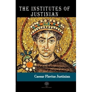 The Institutes of Justinian