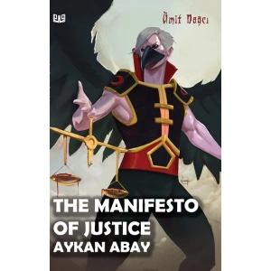 The Manifesto Of Justice Aykan Abay