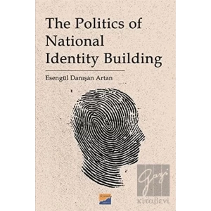 The Politics Of National Identity Building