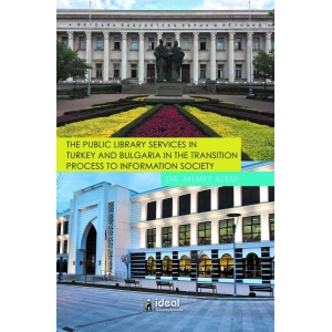 The Public Library Services in Turkey And Bulgaria in The Transition Process To Information Society