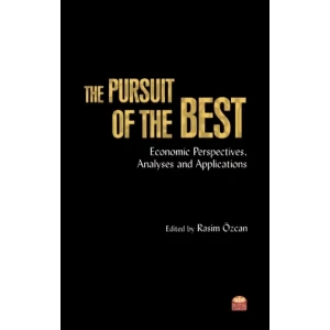 THE PURSUIT OF THE BEST: Economic Perspectives, Analyses and Applications