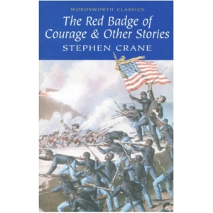 The Red Badge of Courage and Other Stories