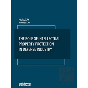 The Role Of Intellectual Property Protection in Defense Industry