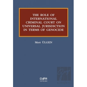 The Role Of International Criminal Court On Universal Jurisdiction In Terms Of Genocide