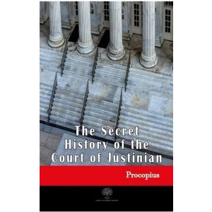 The Secret History of the Court of Justinian