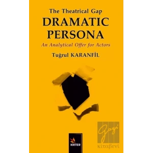 The Theatrical Gap Dramatıc Persona
