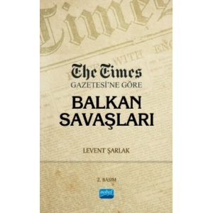 The Times Gazetesi’ne Göre Balkan Savaşları