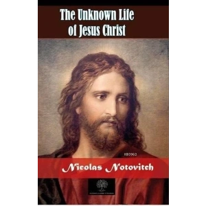 The Unknown Life of Jesus Christ