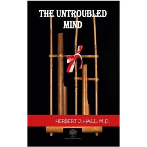 The Untroubled Mind