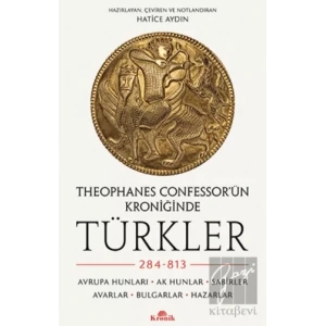Theophanes Confessor’ün Kroniğinde Türkler: 284-813