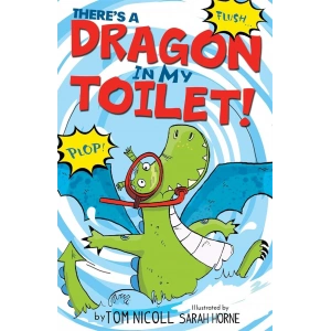 There’s a Dragon in My Toilet!