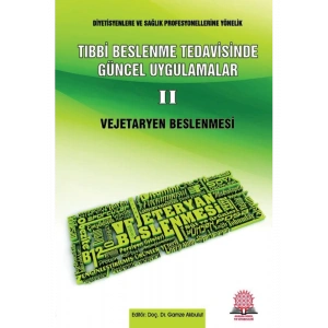 Tıbbi Beslenme Tedavisinde Güncel Uygulamalar II