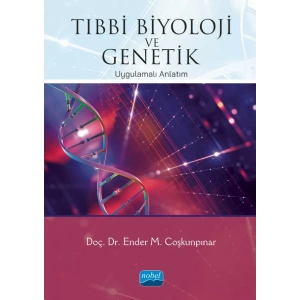 TIBBİ BİYOLOJİ VE GENETİK - Uygulamalı Anlatım