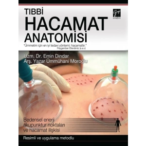 Tıbbi Hacamat Anatomisi - Dr. Emin Dindar - Ümmühani Moroğlu