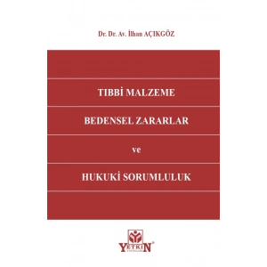 Tıbbi Malzeme Bedensel Zararlar ve Hukuki Sorumluluk