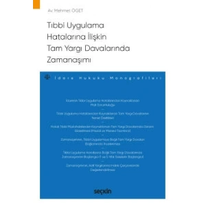 Tıbbi Uygulama Hatalarına İlişkin  Tam Yargı Davalarında Zamanaşımı İdare Hukuku Monografileri
