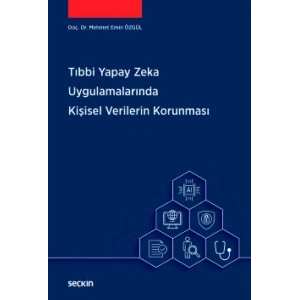 Tıbbi Yapay Zeka Uygulamalarında Kişisel Verilerin Korunması