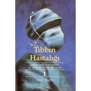 Tıbbın Hastalığı
