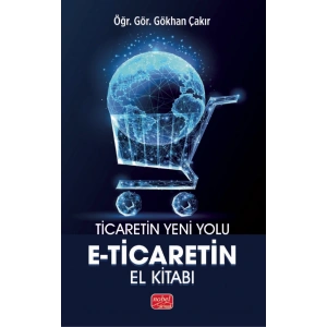 TİCARETİN YENİ YOLU - E-Ticaret’in El Kitabı