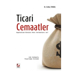 Ticari Cemaatler Kapitalizm Dininin Para Tarikatları mı?