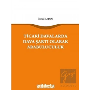 Ticari Davalarda Dava Şartı Olarak Arabuluculuk
