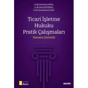 Ticari İşletme Hukuku Pratik Çalışmaları
