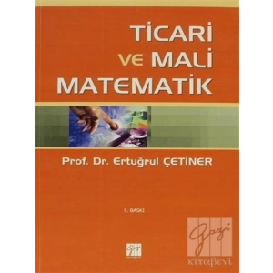 Ticari Ve Mali Matematik - Ertuğrul Çetiner