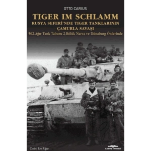 Tiger im Schlamm Rusya Seferi’nde Tiger Tanklarının Çamurla Savaşı