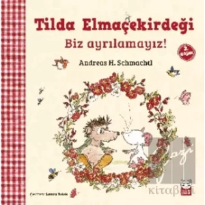 Tilda Elmaçekirdeği - Biz Ayrılamayız!