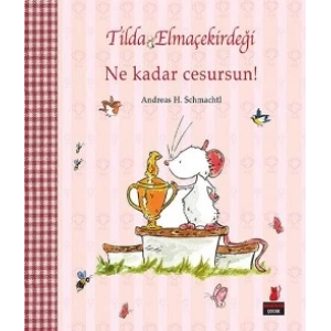 Tilda Elmaçekirdeği - Ne Kadar Cesursun!