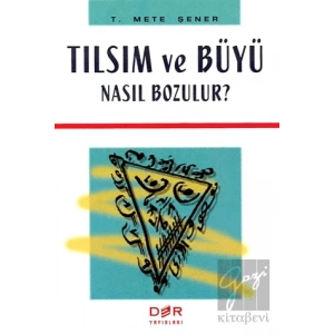Tılsım ve Büyü Nasıl Bozulur?