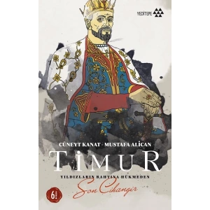 Timur - Yıldızların Bahtına Hükmeden Son Cihangir