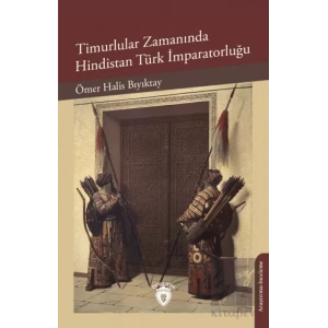 Timurlular Zamanında Hindistan Türk İmparatorluğu
