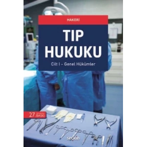 Tıp Hukuku (2 Cilt) Genel Hükümler – Özel Hükümler
