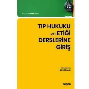 Tıp Hukuku ve Etiği Derslerine Giriş
