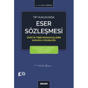 Tıp Hukukunda Eser Sözleşmesi Estetik Tıbbi Müdahalelerin Hukuka Uygunluğu