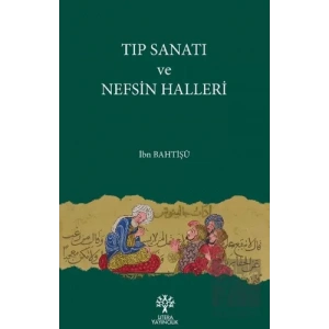 Tıp Sanatı ve Nefsin Halleri