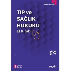Tıp ve Sağlık Hukuku El Kitabı