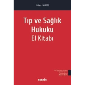 Tıp ve Sağlık Hukuku El Kitabı