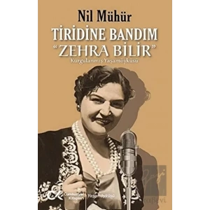 Tiridine Bandım - “Zehra Bilir”