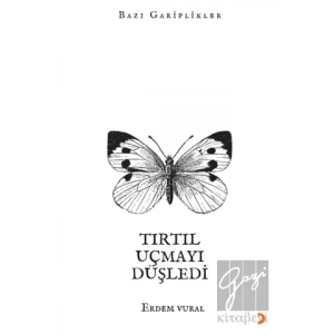 Tırtıl Uçmayı Düşledi